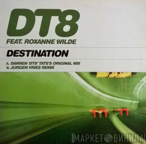 DT8 Project Feat. Roxanne Wilde  - Destination