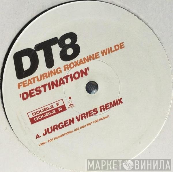 DT8 Project Featuring Roxanne Wilde  - Destination