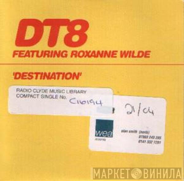 DT8 Project Featuring Roxanne Wilde  - Destination