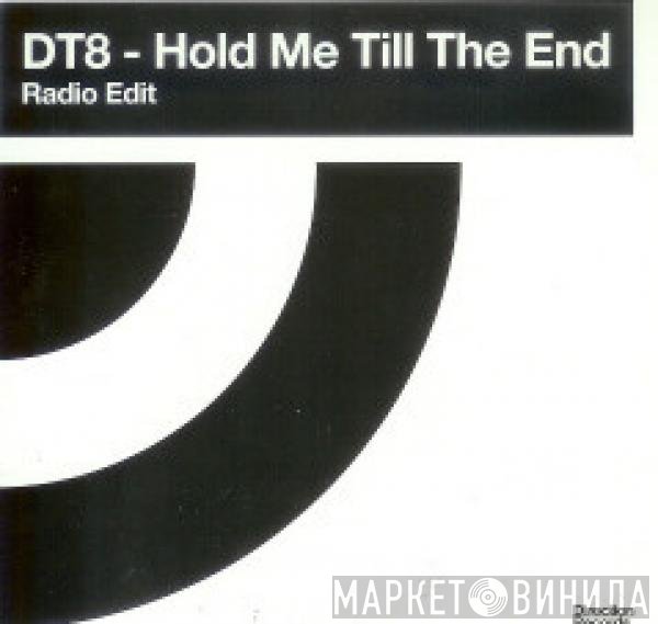 DT8 Project - Hold Me Till The End