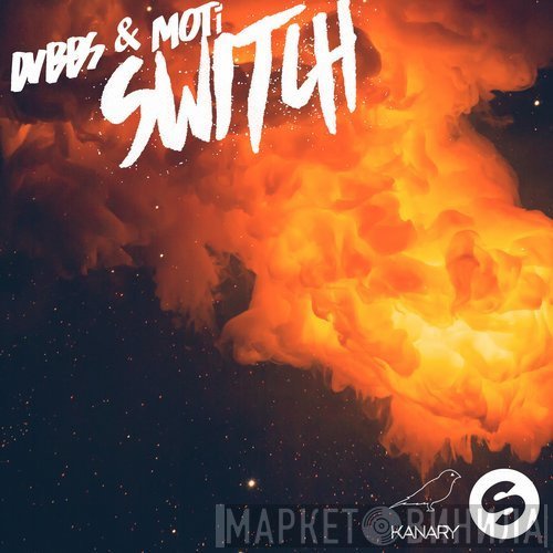 DVBBS & MOTI  - Switch