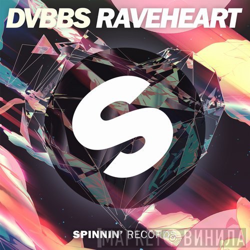 DVBBS  - Raveheart