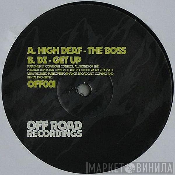 DZ , High Deaf - The Boss / Get Up