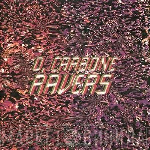 D. Carbone  - Ravers