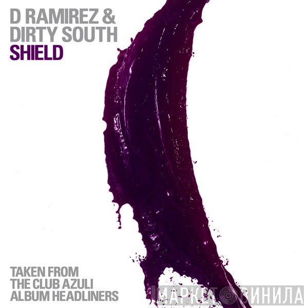 D. Ramirez & Dirty South   - Shield