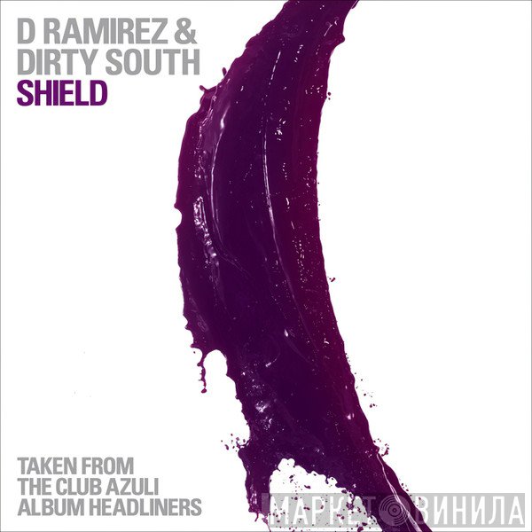 D. Ramirez & Dirty South   - Shield