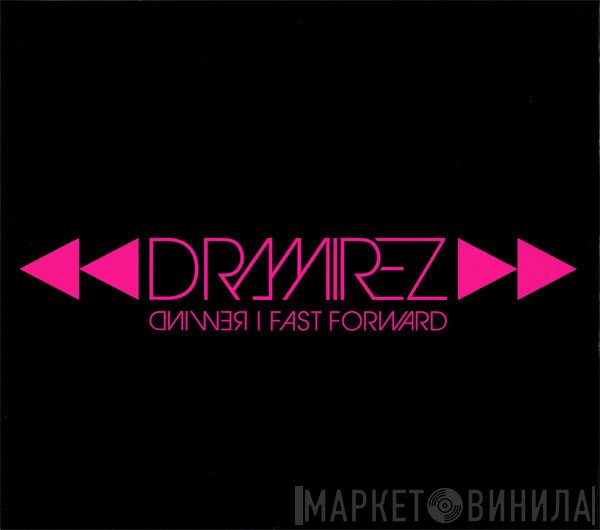 D. Ramirez - Rewind | Fast Forward