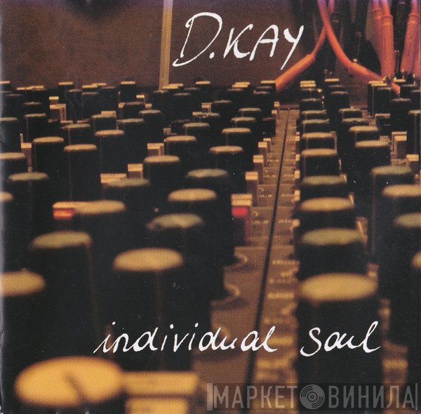 D. Kay  - Individual Soul