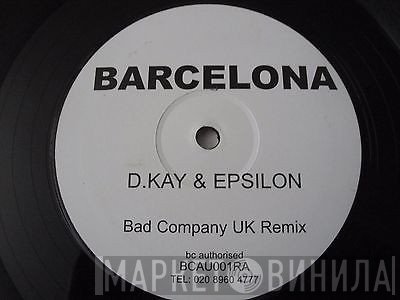 D. Kay & Epsilon - Barcelona (Remixes)