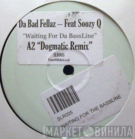 Da Bad Fellaz - Waiting For Da Bassline