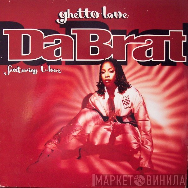 Da Brat Featuring T - Ghetto Love