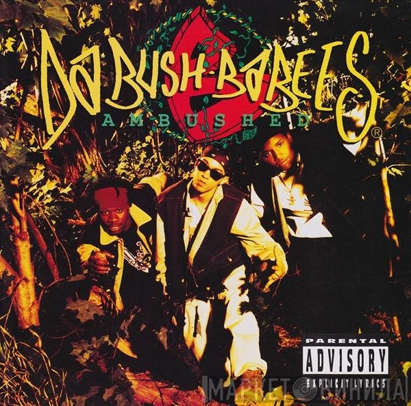 Da Bush Babees  - Ambushed