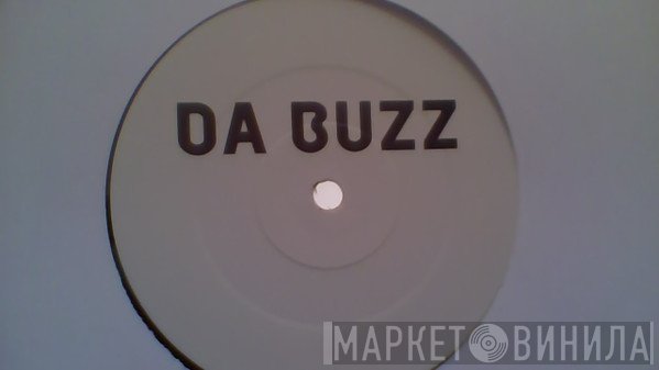 Da Buzz - Do You Want Me