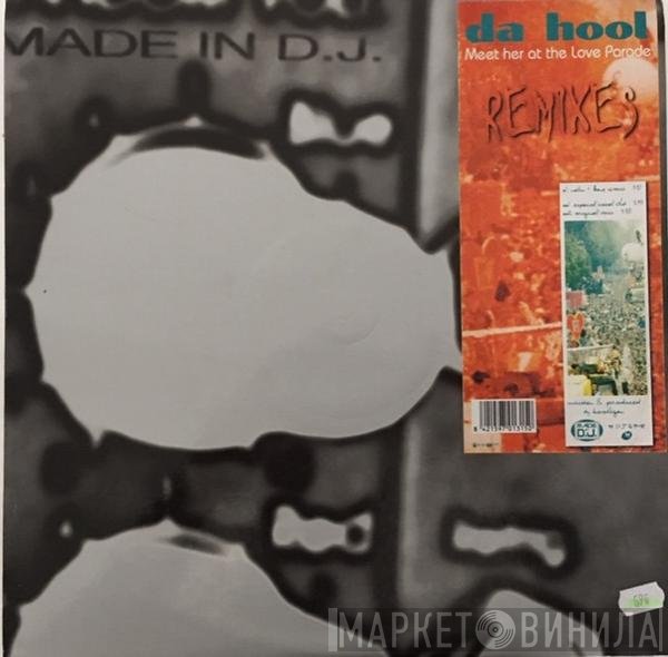 Da Hool - Meet Her At The Love Parade (Remixes)