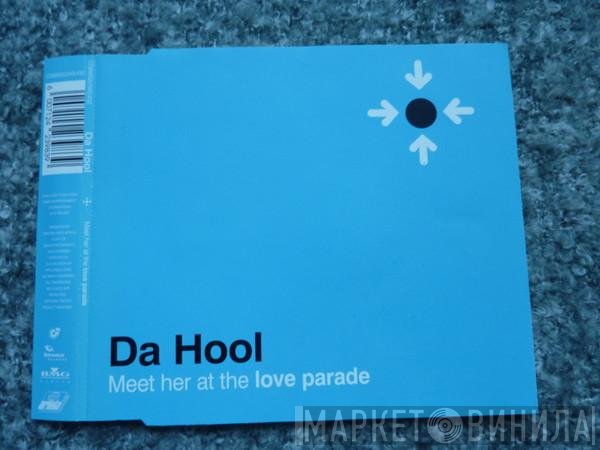 Da Hool - Meet Her At The Love Parade