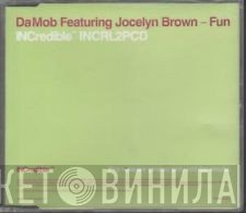 Da Mob Featuring Jocelyn Brown  - Fun
