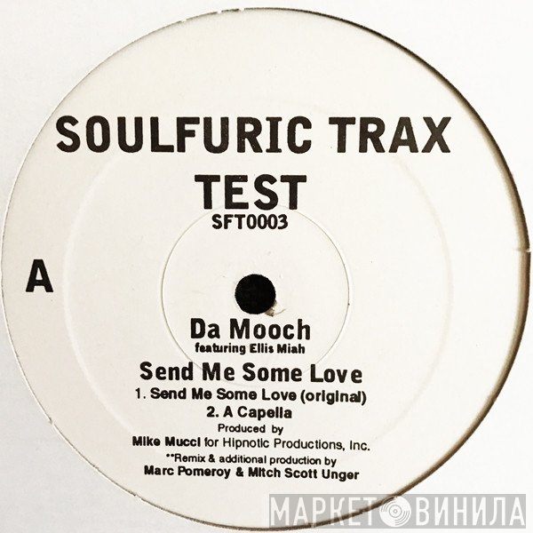 Da Mooch, Ellis Miah - Send Me Some Love