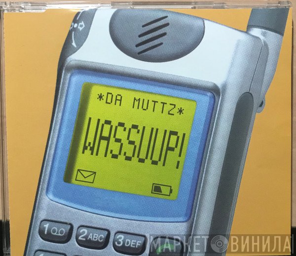 Da Muttz - Wassuup!