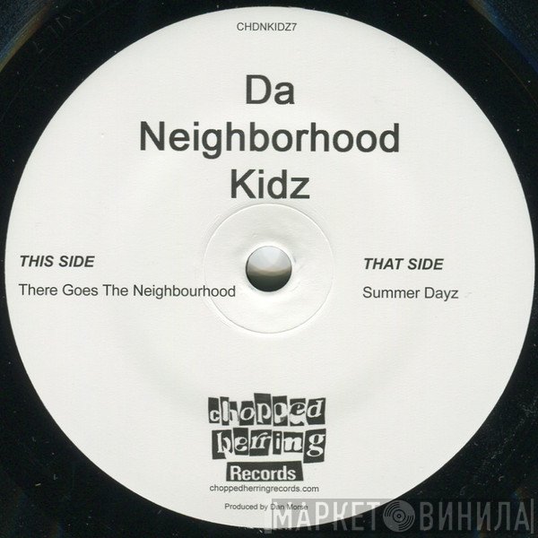 Da Neighborhood Kidz - There Goes The Neighbourhood / Summer Dayz