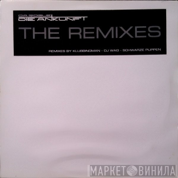 Da Rogue - Die Ankunft (Remixes)