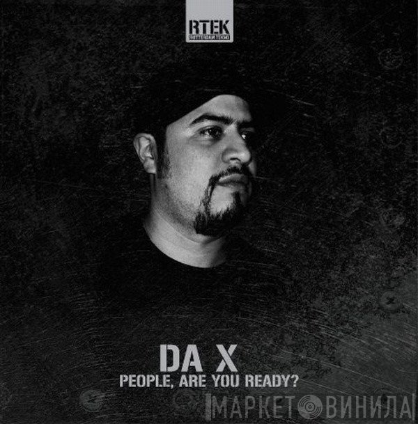 Da X. - People Are You Ready?