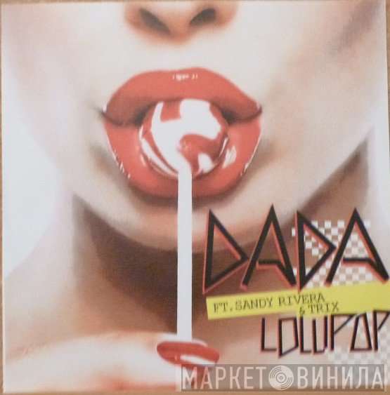 Dada Ft Sandy Rivera & Trix   - Lollipop