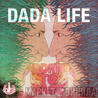 Dada Life  - Born To Rage