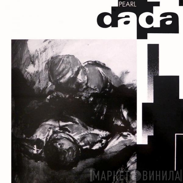 Dada   - Pearl