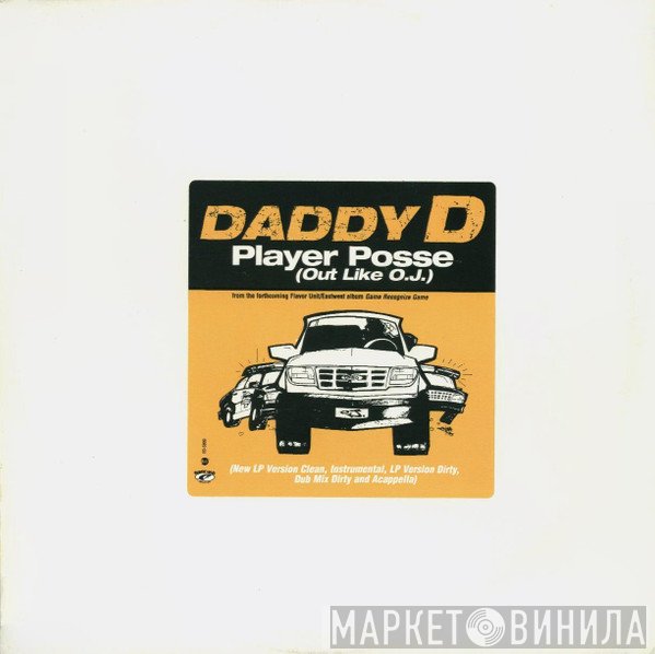 Daddy D - Player Posse (Out Like O.J.)