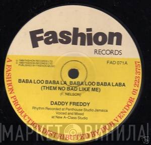 Daddy Freddy - Baba Loo Baba La Baba Loo Baba Laba (Them No Bad Like Me)
