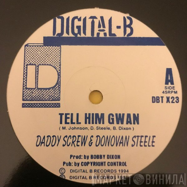 Daddy Screw, Donovan Steele, Computer Paul - Tell Him Gwan