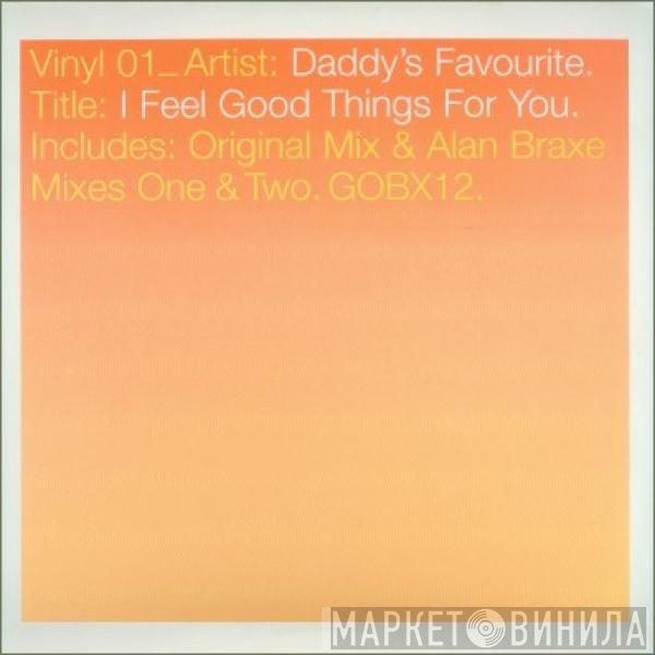 Daddy's Favourite - I Feel Good Things For You
