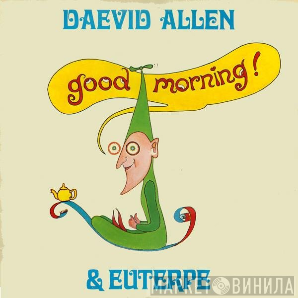 Daevid Allen & Euterpe   - Good Morning