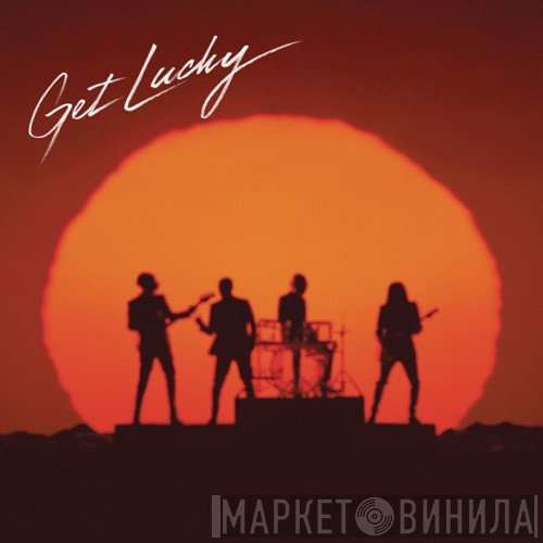 Daft Punk  - Get Lucky