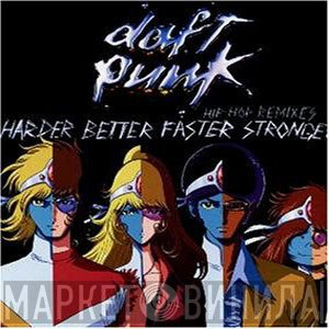 Daft Punk - Harder Better Faster Stronger (Hip Hop Remixes)