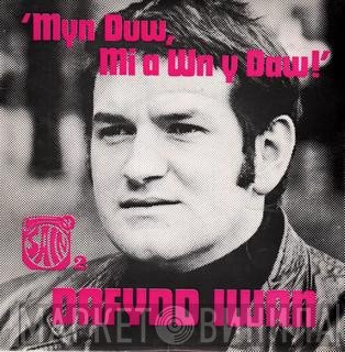 Dafydd Iwan - Myn Duw, Mi A Wn Y Daw!