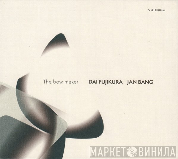 Dai Fujikura, Jan Bang - The Bow Maker