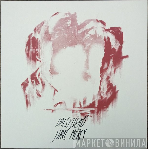 Daisyhead / Have Mercy   - Split