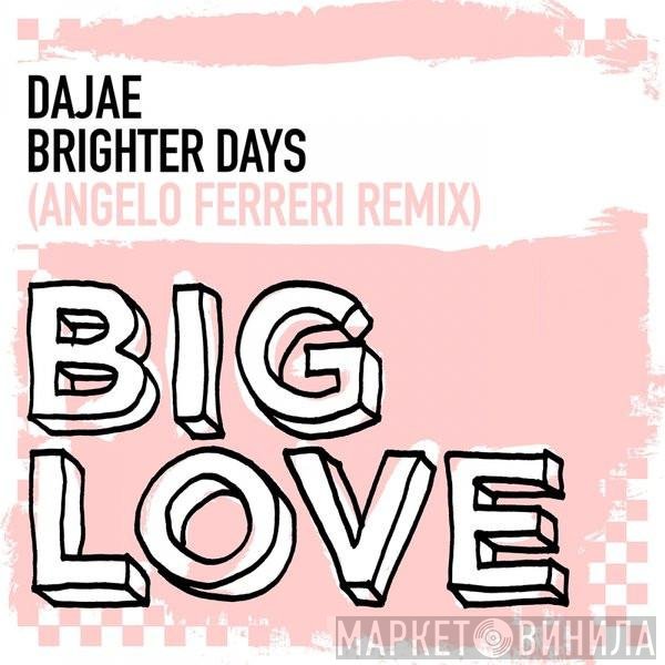 Dajaé  - Brighter Days (Angelo Ferreri Remix)