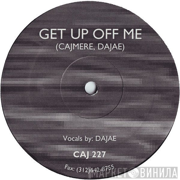 Dajaé, Cajmere - Get Up Off Me