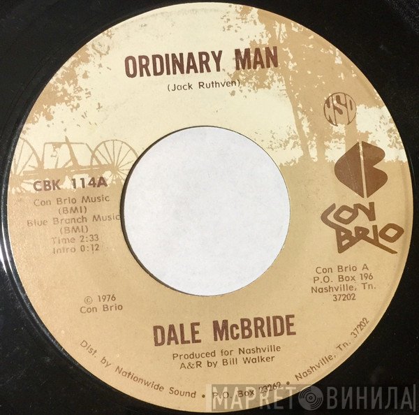 Dale McBride - Ordinary Man / Mexicalli Rose