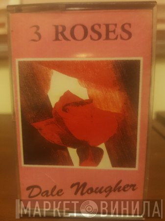 Dale Nougher  - 3 Roses