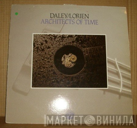 Daley/Lorien - Architects Of Time