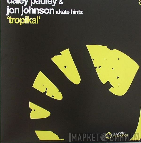 Daley Padley, Jon Johnson, Kate Hintz - Tropikal