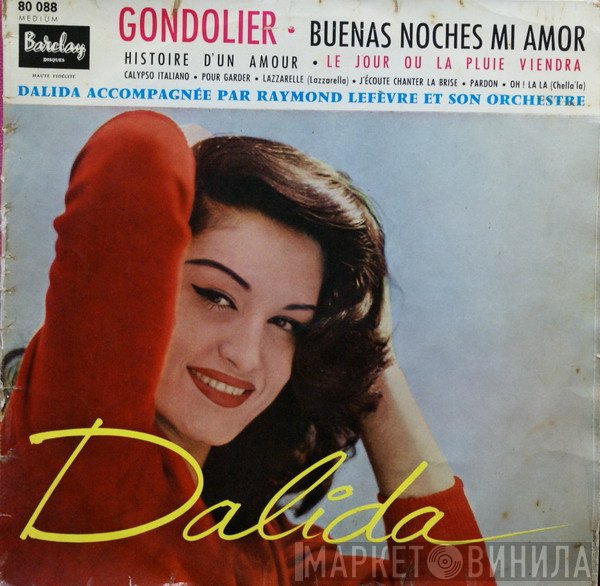 Dalida Accompagnée Par Raymond Lefèvre Et Son Grand Orchestre  - Gondolier