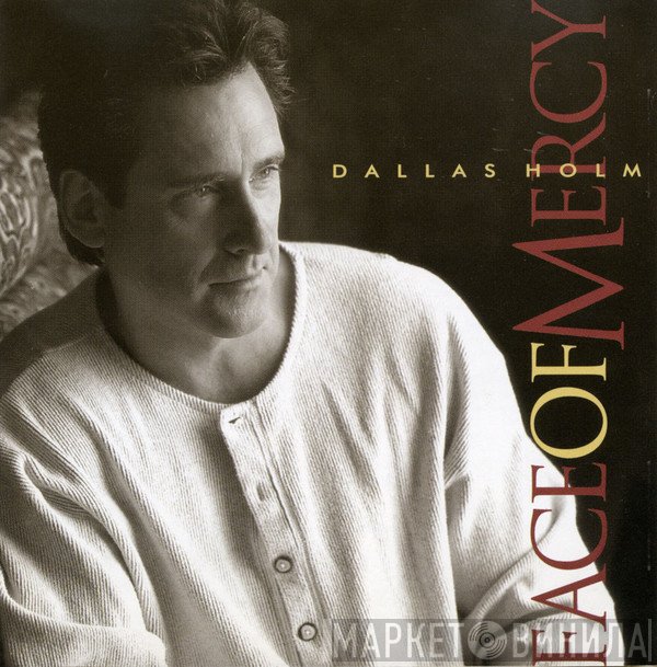 Dallas Holm - Face Of Mercy