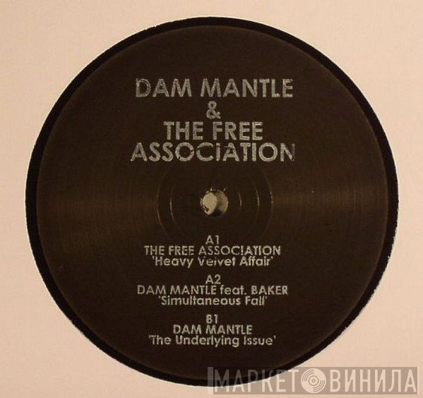 Dam Mantle, The Free Association  - The Free Association
