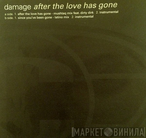 Damage - After The Love Has Gone / Since You've Been Gone