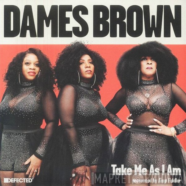 Dames Brown - Take Me As I Am