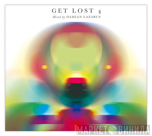 Damian Lazarus  - Get Lost 4